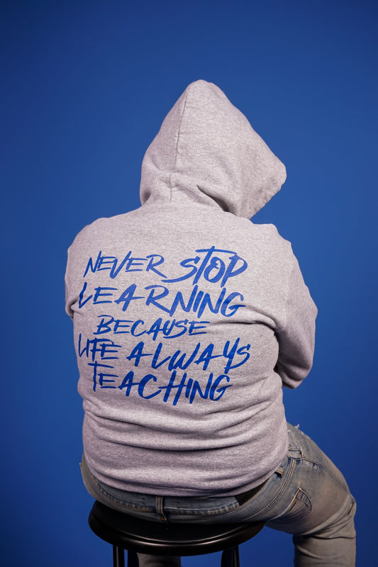 Never Stop Learning Grey Hoodie
